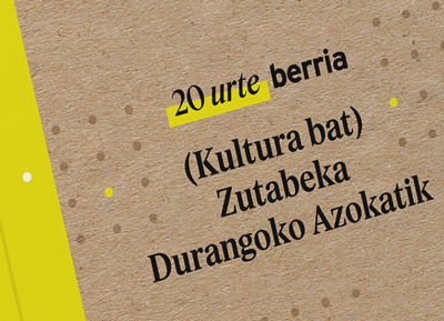 BERRIA egunkaria - 20 urte berria (Kultura bat) Zutabeka Durangoko Azokatik